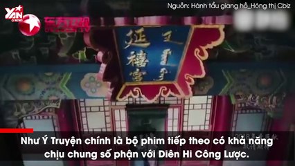 Sau Diên Hi Công Lược, Như Ý Truyện sẽ là bộ phim tiếp theo bị cấm chiếu tại Việt Nam trước thềm lên sóng?
