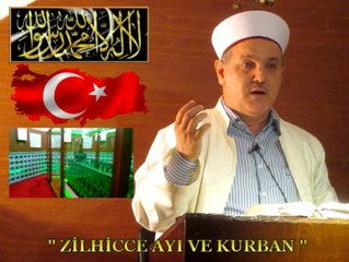 Hafız Ümit AYDIN / " ZİLHİCCE AYI VE KURBAN " Cuma Vaazı