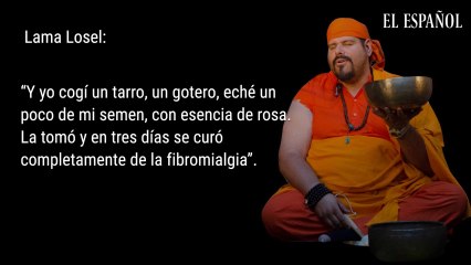 Los audios de la secta de Lama Losel, así prometía curar enfermedades