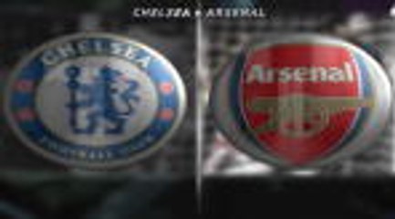 Big Match Focus - Chelsea v Arsenal