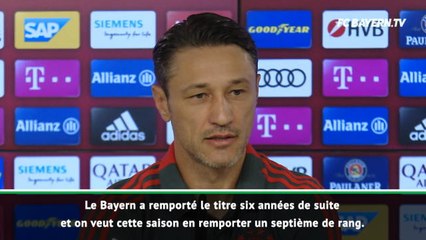 Bayern - Kovac : "Nous voulons gagner un 7e titre de rang"