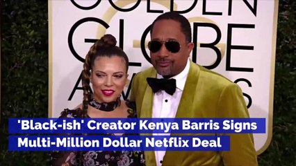 'Black-ish' Creator Kenya Barris Signs Multi-Million Dollar Netflix Deal
