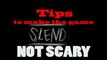 How to Make Slender Not Scary