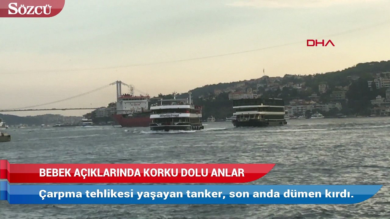 Bebek açıklarında korku dolu anlar! Tanker kontrolden çıktı