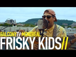 FRISKY KIDS - ALL NIGHT LONG (BalconyTV)
