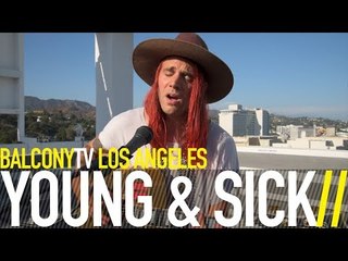 YOUNG & SICK - THE ROAD (BalconyTV)