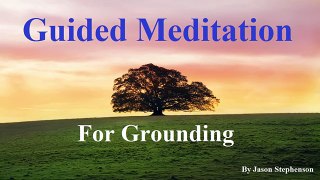 Guided Meditation: Centering Yourself | A Grounding Mind Meditation for stress, sleep, anx