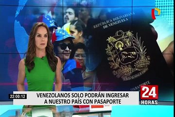Venezolanos ahora deberán presentar pasaporte para ingresar al Perú