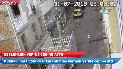 Cüzdanı düşüren adama seslenmek yerine cebine attı