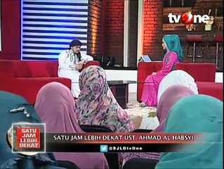 Satu Jam Lebih Dekat Bersama Ustaz Ahmad Al Habsyi (Bagian 2)