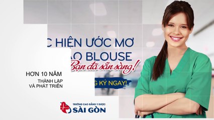 Trường Cao đẳng Y Dược Sài Gòn - Nơi thực hiện giấc mơ nghề Y