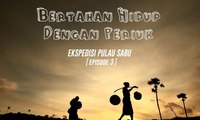 Bertahan Hidup dengan Periuk | Ekspedisi Pulau Sabu (3)