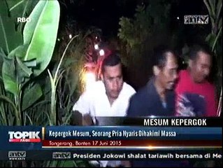 Kepergok Mesum, Seorang Pria Nyaris Dihakimi Massa