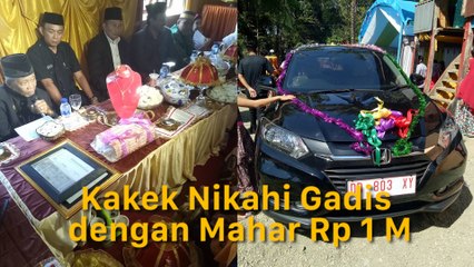 Wih! Kakek Ini Nikahi Gadis Dengan Mahar Fantastis