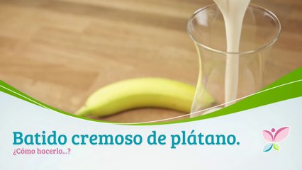 Cómo hacer batido cremoso de plátano