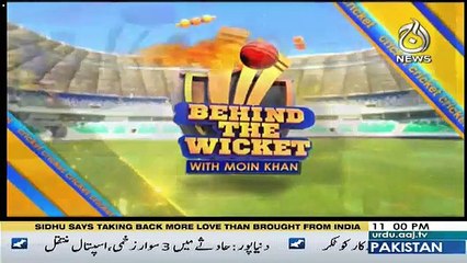 Behind The Wicket With Moin Khan – 18th August 2018