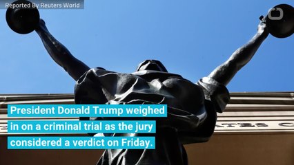 Amidst Jury Deliberations, Trump Publicly Weighs In On Manafort Trial