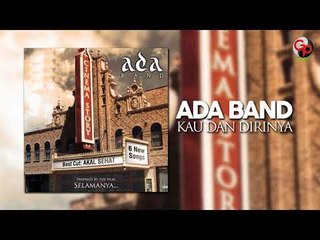 ADA BAND - Kau Dan Dirinya (Official Audio)