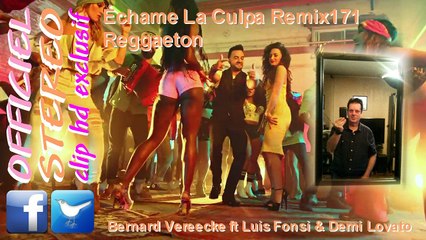 Échame La Culpa Remix171 Reggaeton - Bernard Vereecke ft Luis Fonsi & Demi Lovato (Video clip HD)