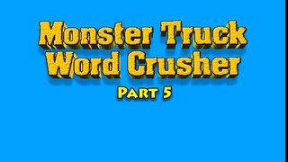 Monster Truck Word Crusher Part 5 Fire Truck