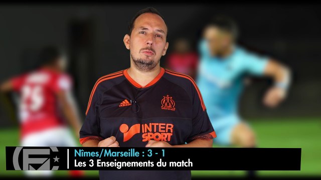 Nîmes/OM (3-1) : Les 3 Enseignements du Match