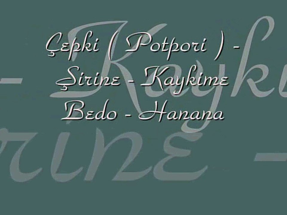 AbiDin Biter -    CepKi (PotPoRi) Sirine- Kaykime Bedo - hanana   2009