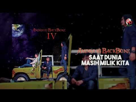 Andra And The Backbone - saat dunia milik kita (Official Lyric)