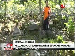 Keluarga di Banyuwangi Siapkan Makam Untuk Angeline