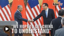 Dr Mahathir hopes 'sympathetic' China will help M'sia