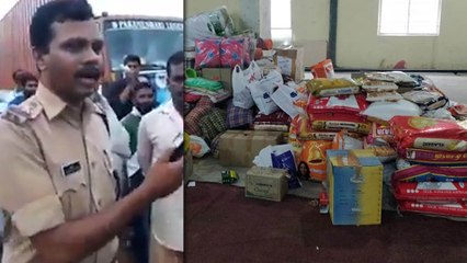 கேரளா கொண்டு செல்லப்பட்ட நிவாரணப் பொருட்களை இறக்கி விட்ட அதிகாரிகளால் பரபரப்பு!- வீடியோ