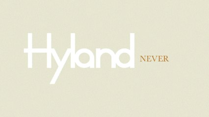 Hyland - Never