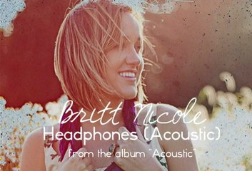 Britt Nicole - Headphones