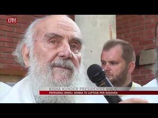 Patriarku Irinej: Serbia të luftojë për Kosovën - News, Lajme - Vizion Plus