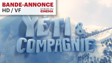 YÉTI & COMPAGNIE : bande-annonce [HD] [VF]