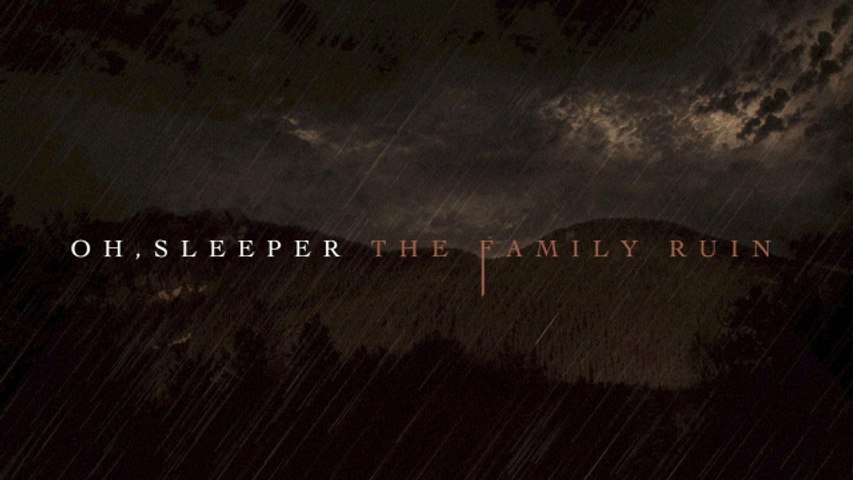 Oh, Sleeper - The Family Ruin