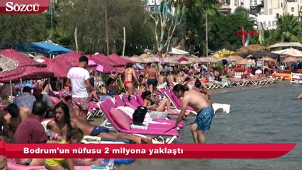 Bodrum nüfusu 2 milyona dayandı