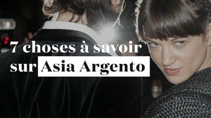 7 choses à savoir sur Asia Argento