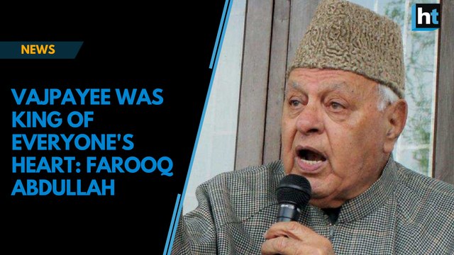 Vajpayee was king of everyone's heart: Farooq Abdullah