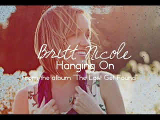 Britt Nicole - Hanging On