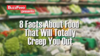 8 Fs About Food That Will Totally Creep You Out