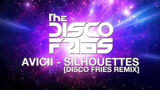 Avicii Silhouettes [Disco Fries Remix]