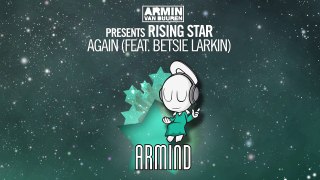 Armin van Buuren presents Rising Star feat. Betsie Larkin Again (Andrew Rayel Remix)