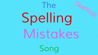 The Spelling Mistakes Song