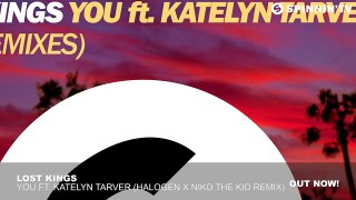 Lost Kings You ft. Katelyn Tarver (Halogen x Niko The Kid Remix)