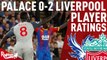 Keita Bossed it Again! | Crystal Palace v Liverpool 0-2 | Player Ratings
