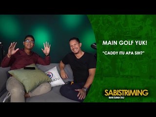 #MainGolfYuk Caddy Itu Apa Sih? [Bagian 1]