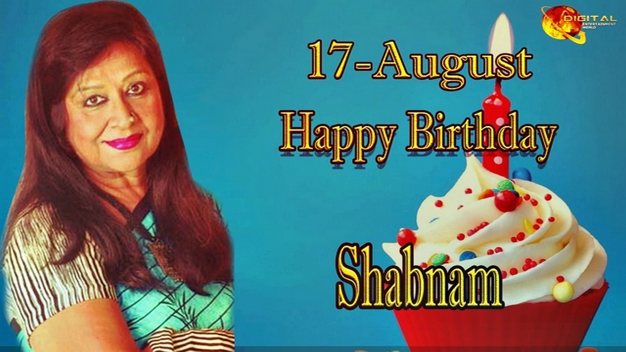 17th Aug Shabnam Birthday