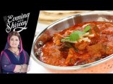 Mutton Makhani Recipe by Chef Shireen Anwar 22th January 2018