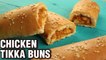 Chicken Tikka Buns Recipe | How To Make Chicken Buns At Home | Chicken Recipes | Neha