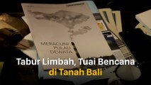 Tabur Limbah, Tuai Bencana Di Tanah Bali